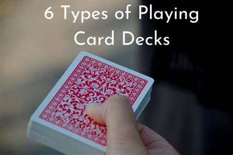 what are the types of cards in a deck|The 6+ Types of Decks of Cards (For Magic, Games & More).